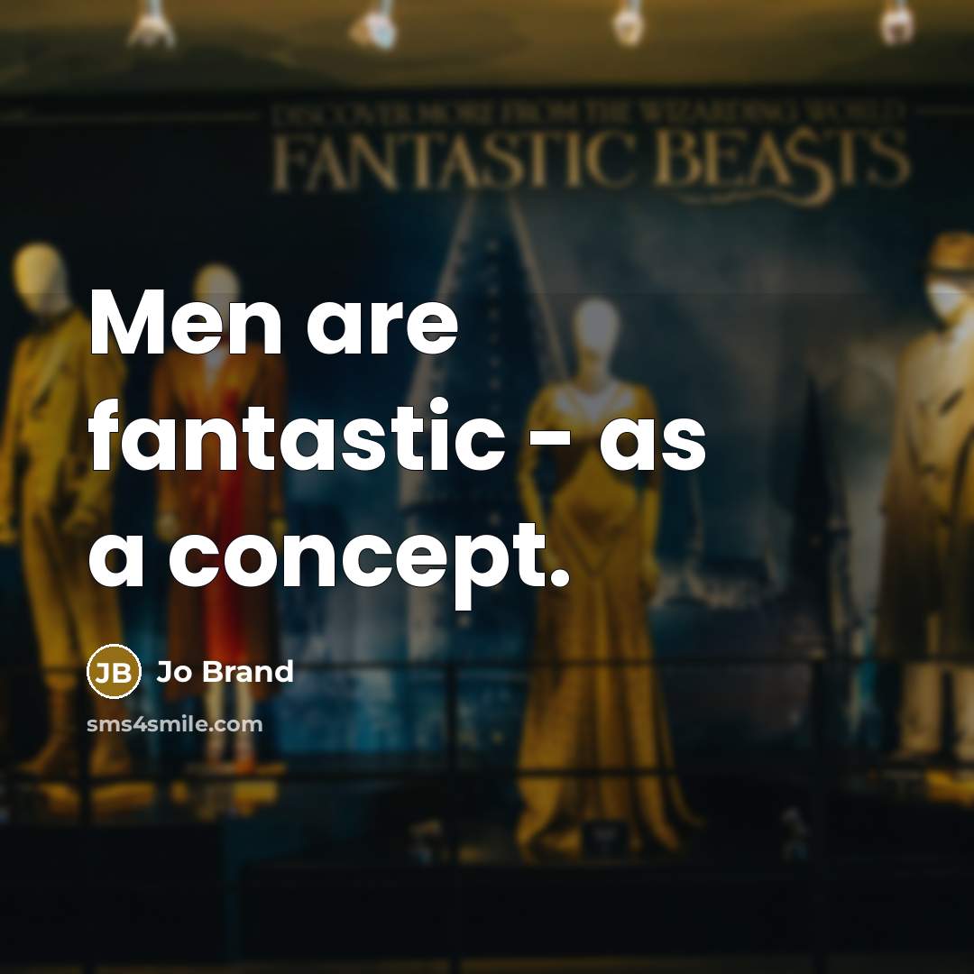 “Men are fantastic - as a concept.…” quote by Jo Brand