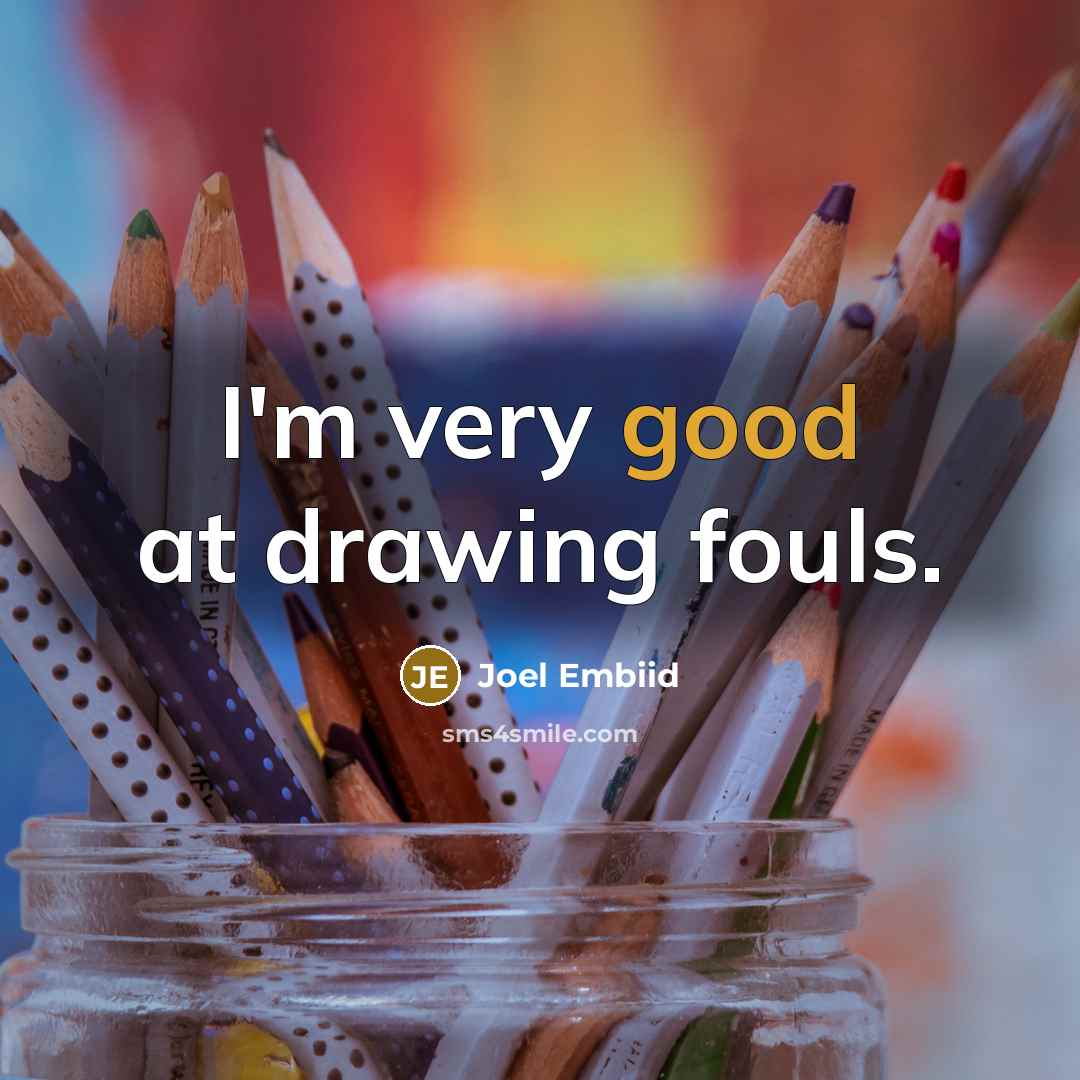 “I'm very good at drawing fouls.…” quote by Joel Embiid
