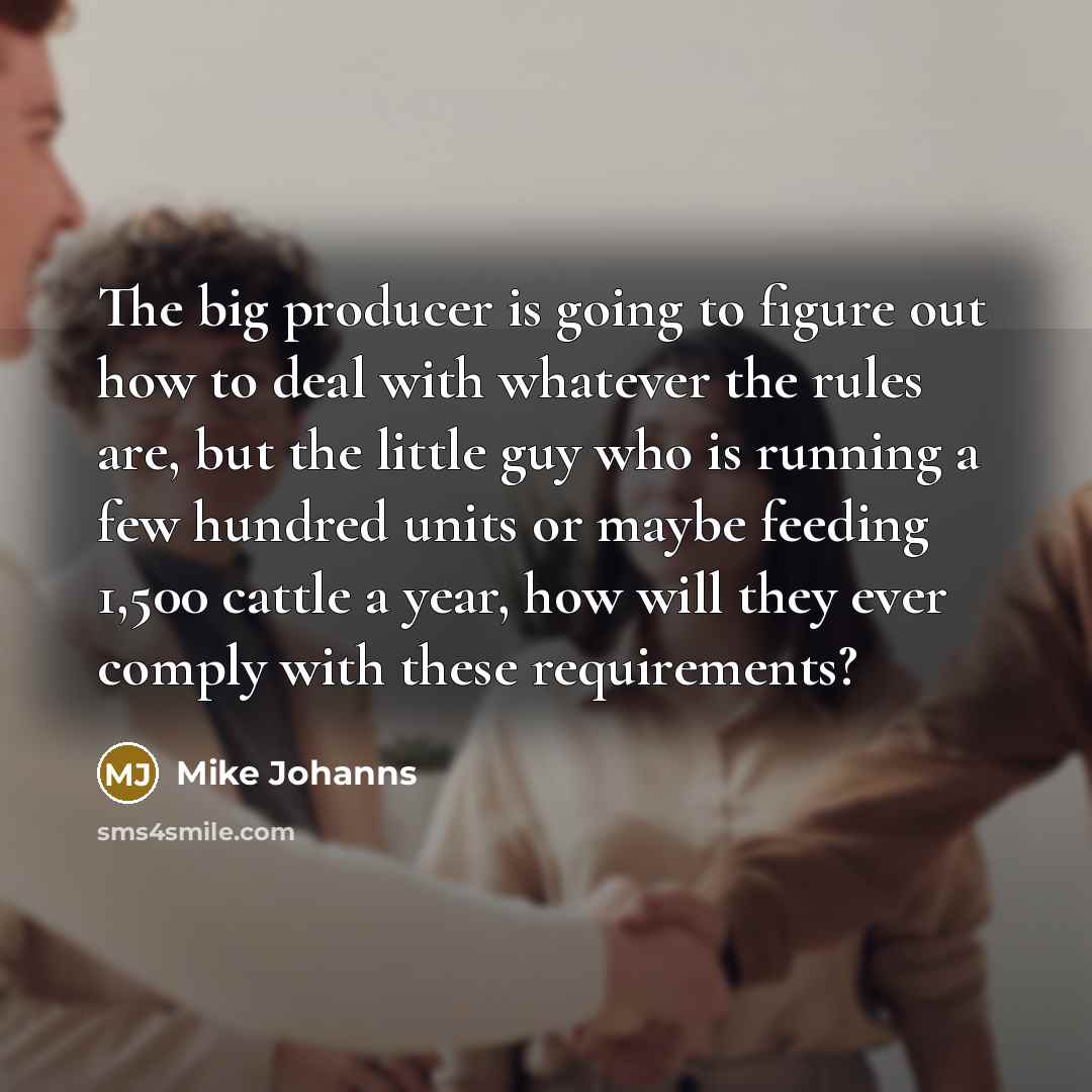 “The big producer is going to figure out how to…” quote by Mike Johanns