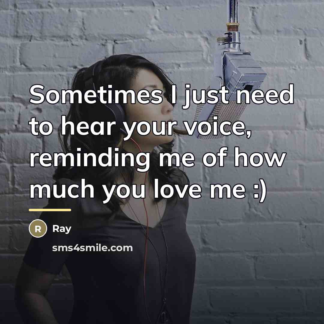 “Sometimes I just need to hear your voice, reminding me…” quote by Ray