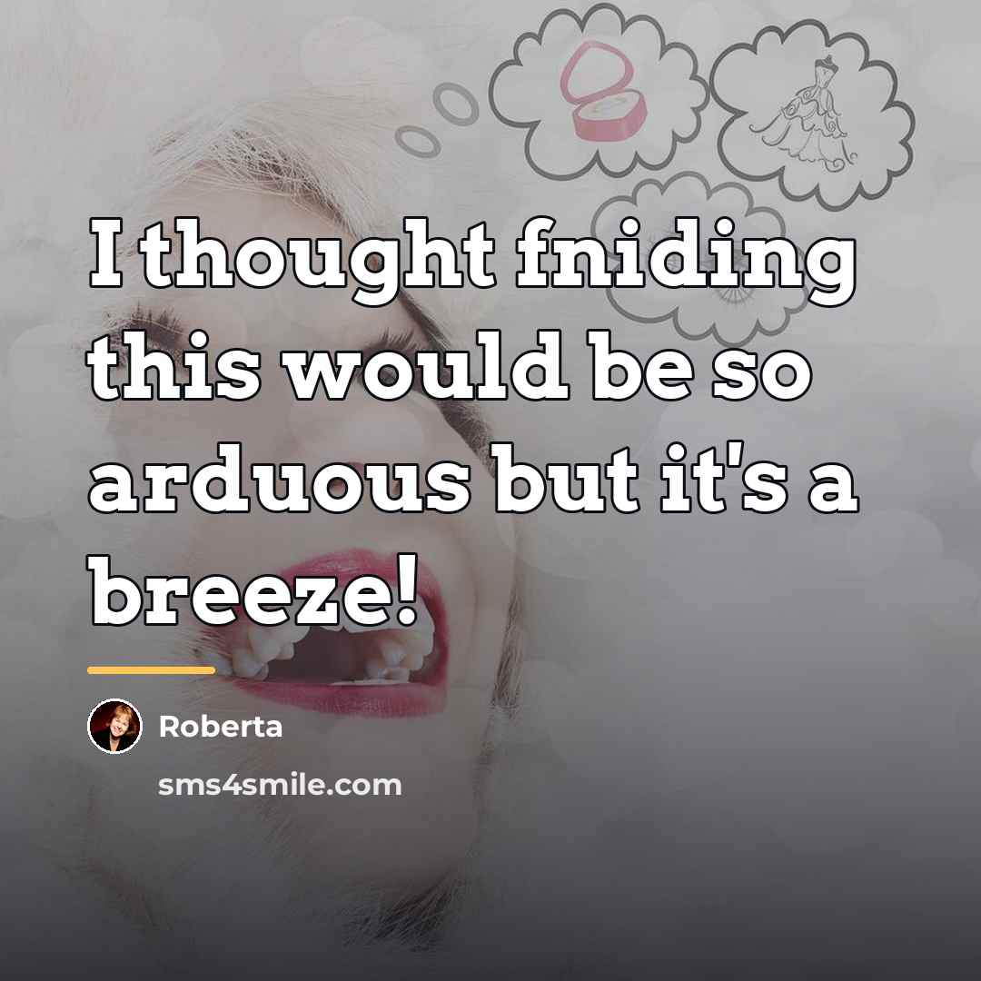 “I thought fniding this would be so arduous but it's…” quote by Roberta