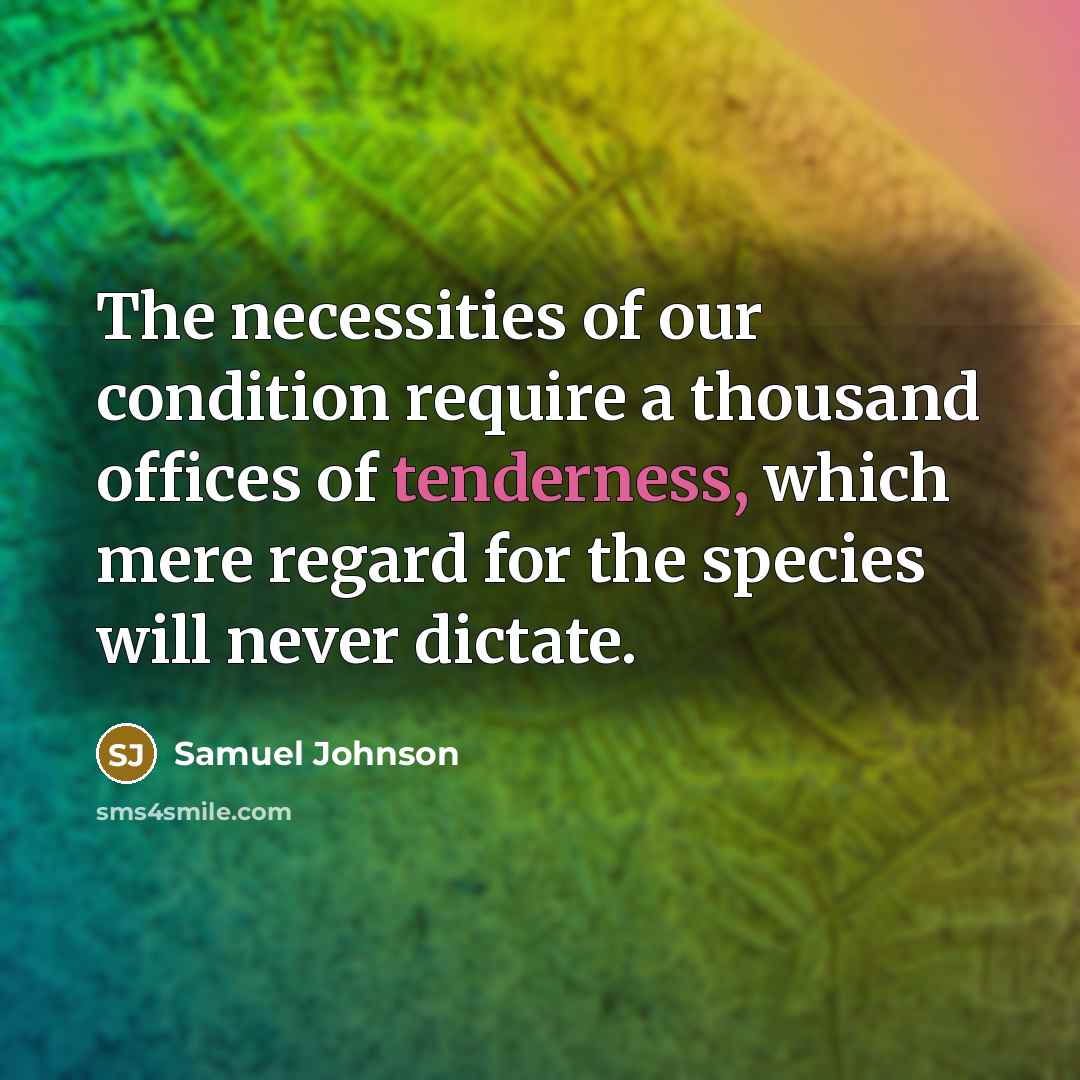 “The necessities of our condition require a thousand offices of…” quote by Samuel Johnson