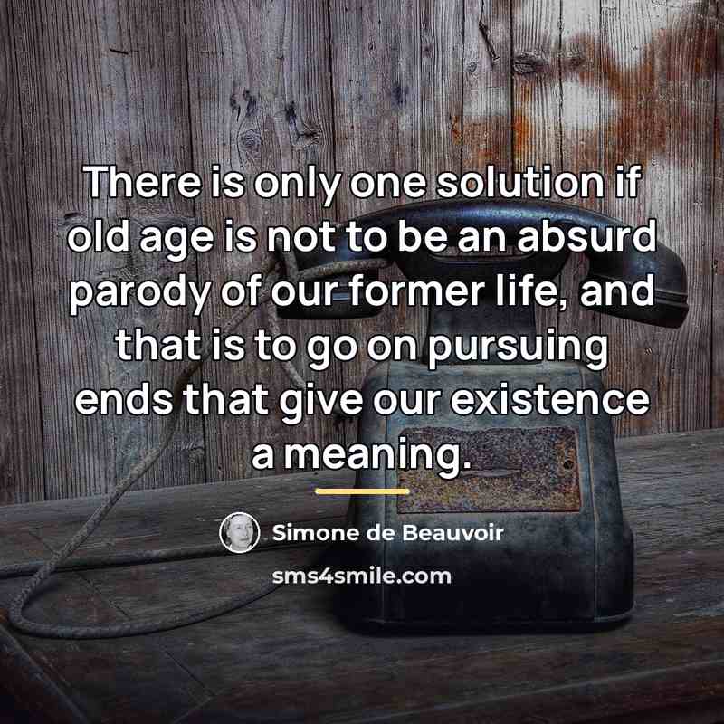 “There is only one solution if old age is not…” quote by Simone de Beauvoir