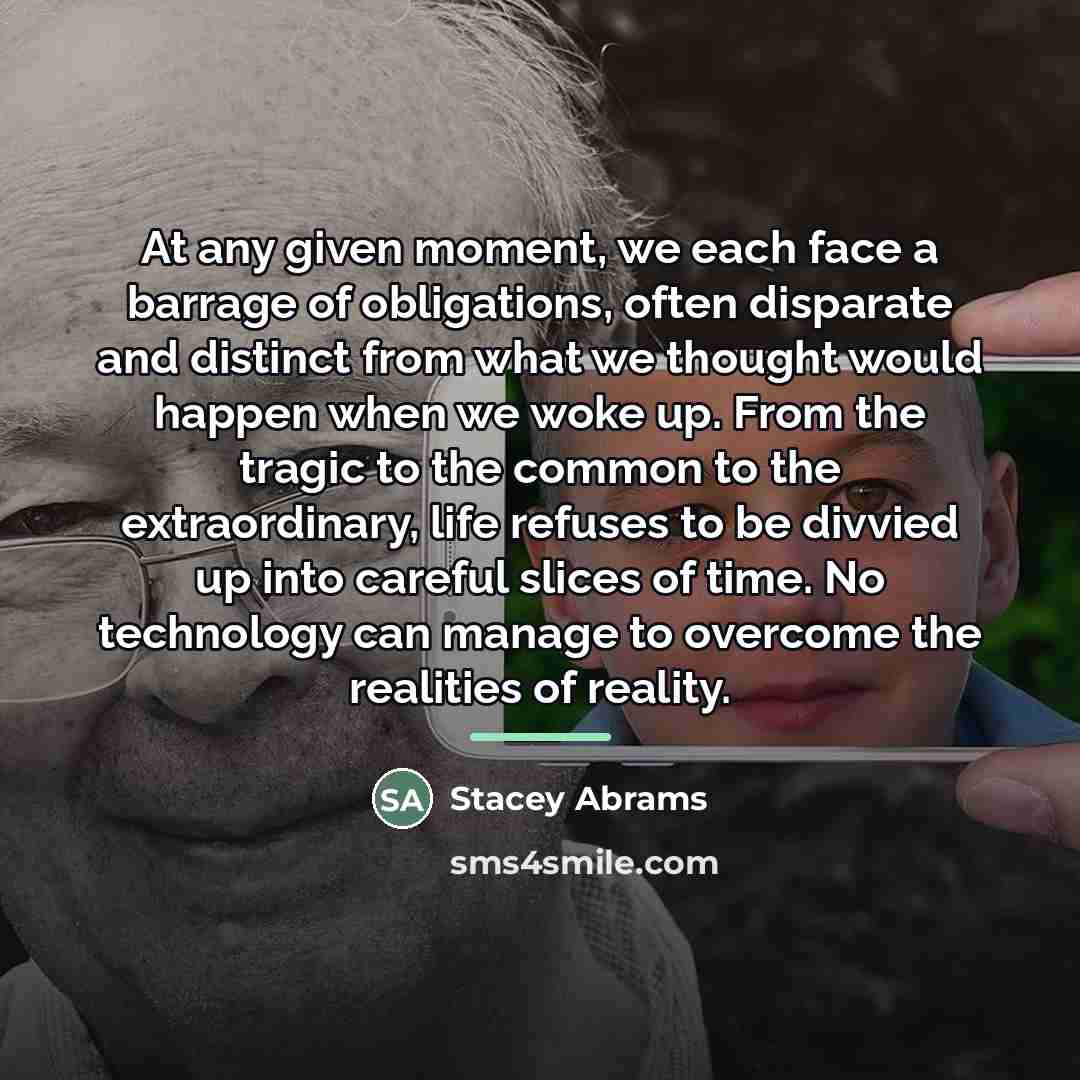 “At any given moment, we each face a barrage of…” quote by Stacey Abrams