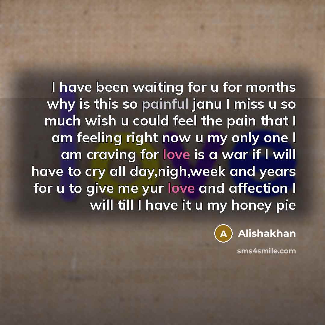 “I have been waiting for u for months why is…” quote by Alishakhan