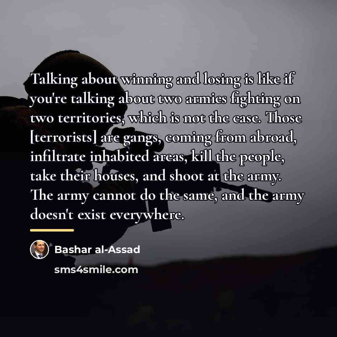 “Talking about winning and losing is like if you're talking…” quote by Bashar al-Assad