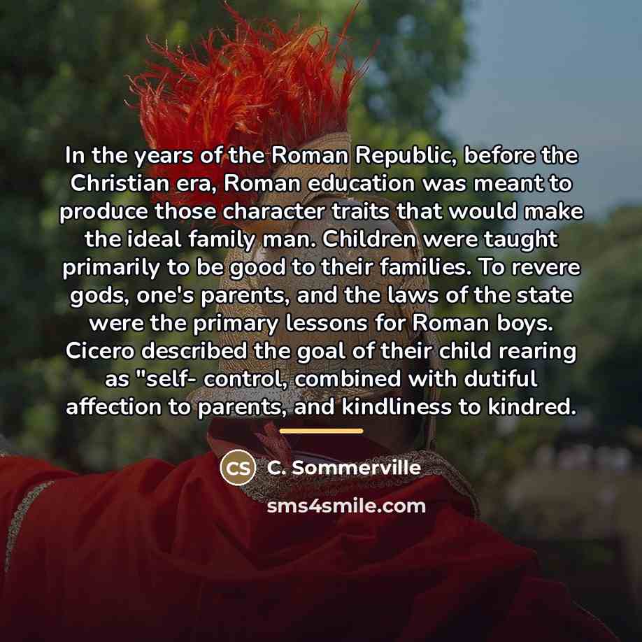 “In the years of the Roman Republic, before the Christian…” quote by C. Sommerville
