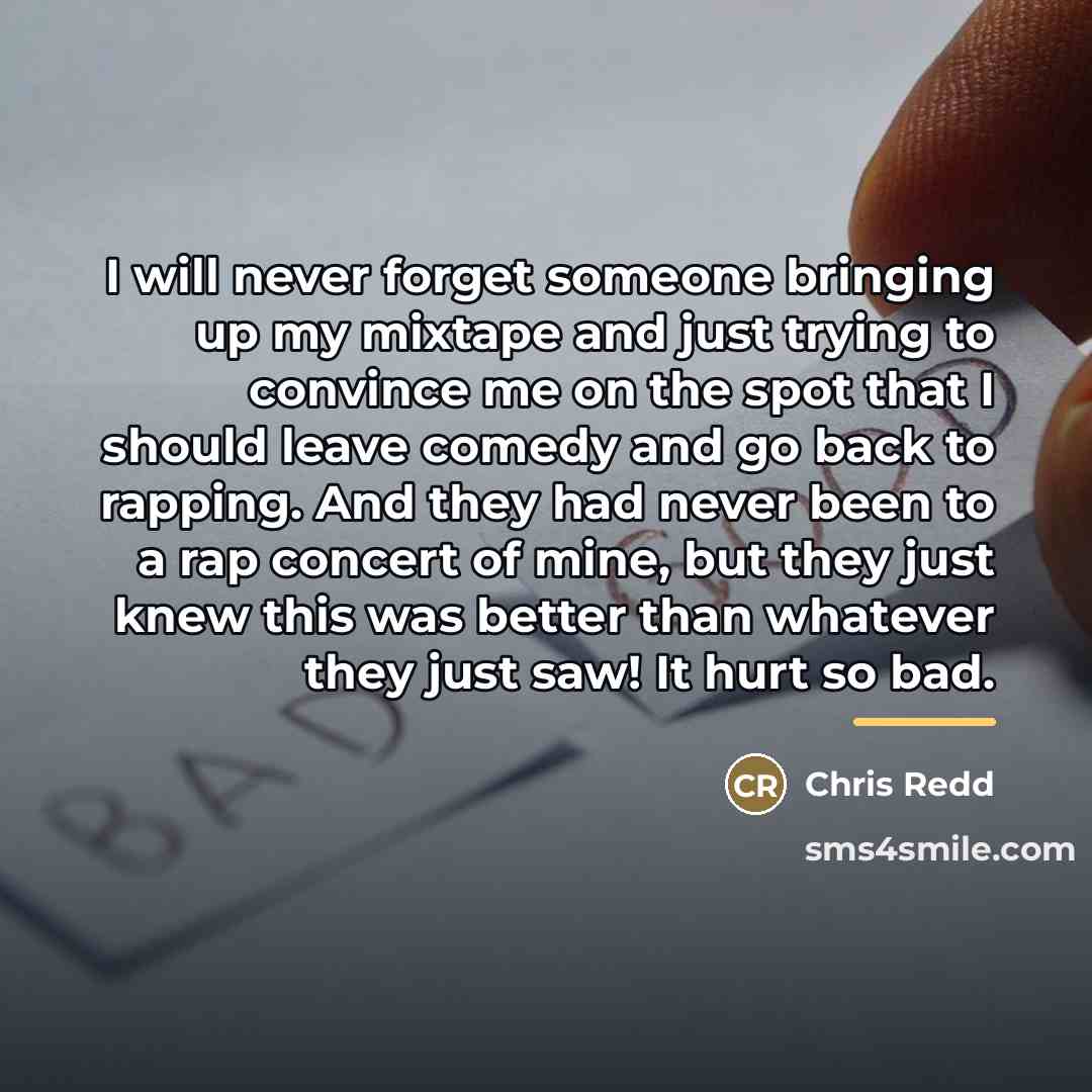 “I will never forget someone bringing up my mixtape and…” quote by Chris Redd