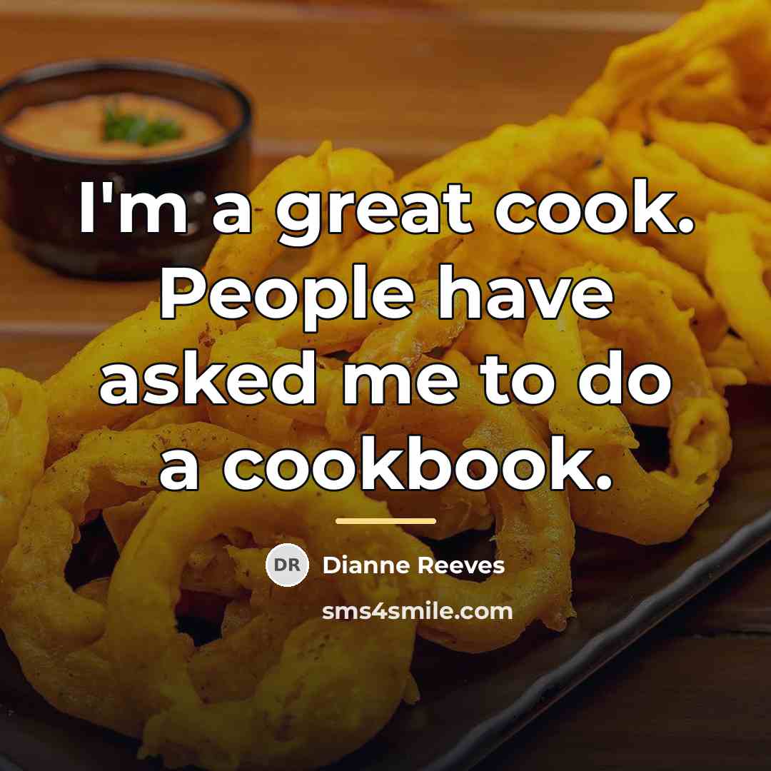 “I'm a great cook. People have asked me to do…” quote by Dianne Reeves