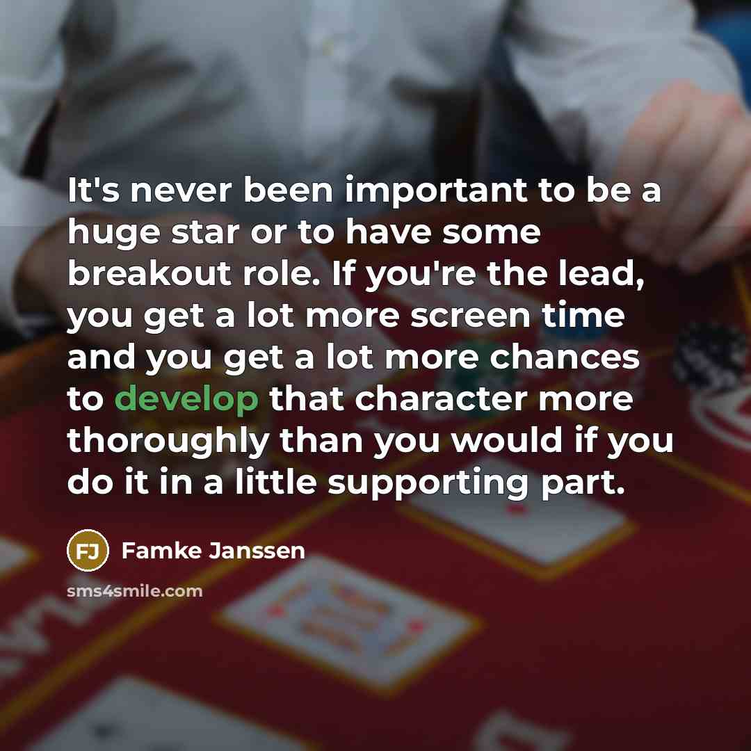 “It's never been important to be a huge star or…” quote by Famke Janssen