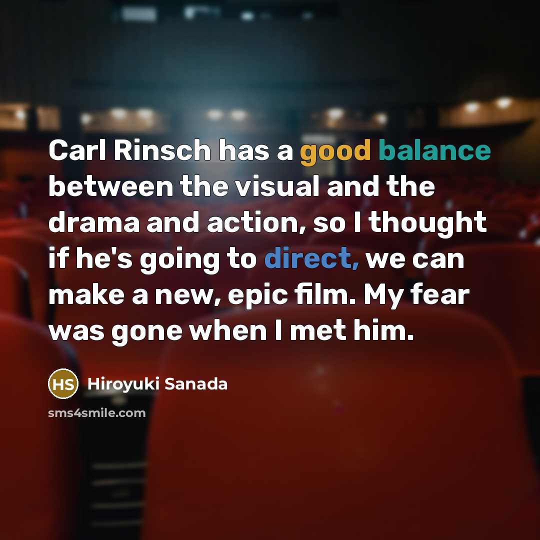 “Carl Rinsch has a good balance between the visual and…” quote by Hiroyuki Sanada