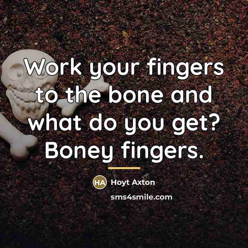 “Work your fingers to the bone and what do you…” quote by Hoyt Axton
