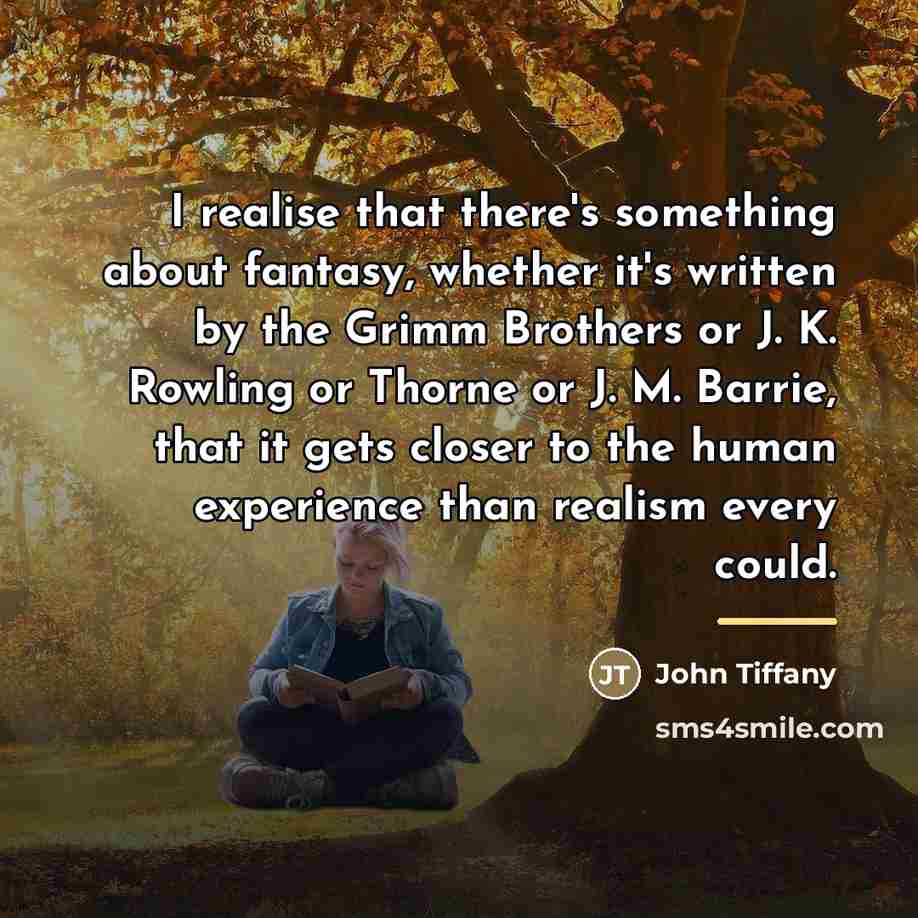 “I realise that there's something about fantasy, whether it's written…” quote by John Tiffany