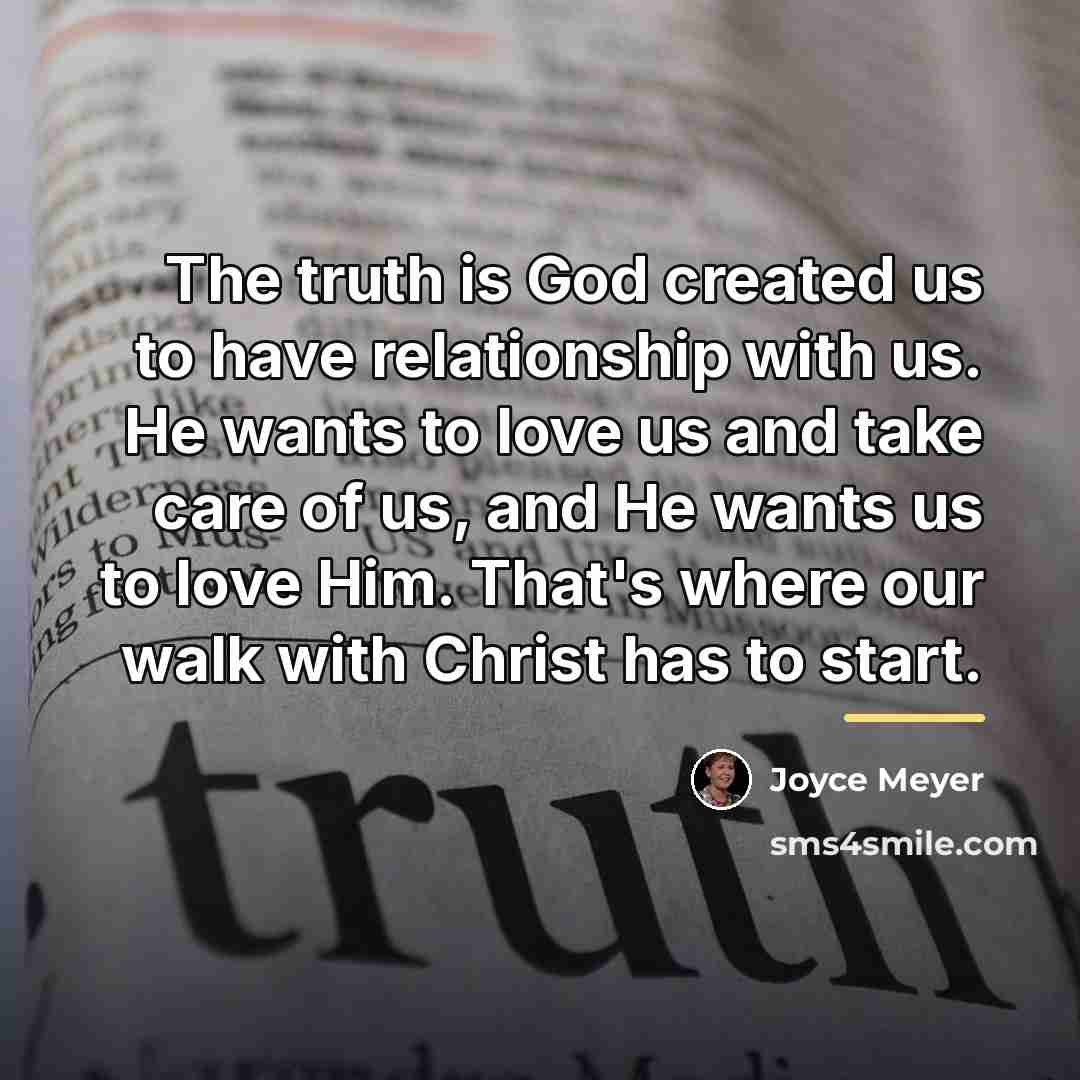 “The truth is God created us to have relationship with…” quote by Joyce Meyer