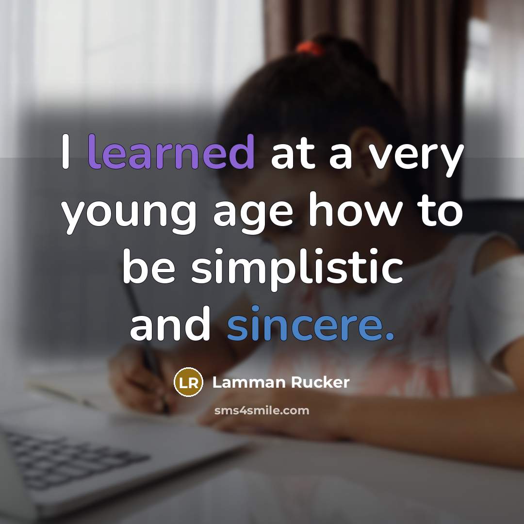 “I learned at a very young age how to be…” quote by Lamman Rucker