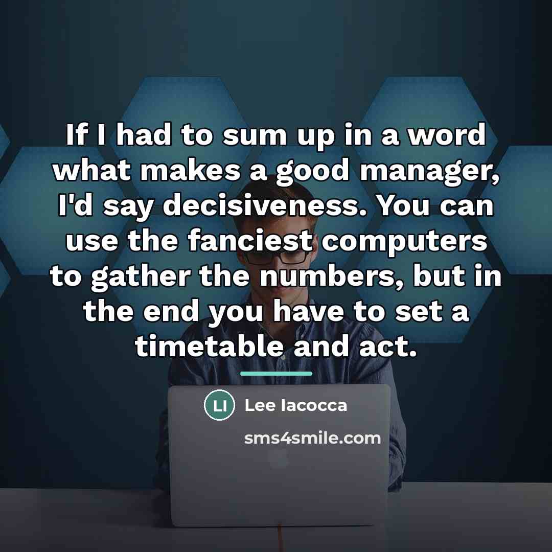 “If I had to sum up in a word what…” quote by Lee Iacocca