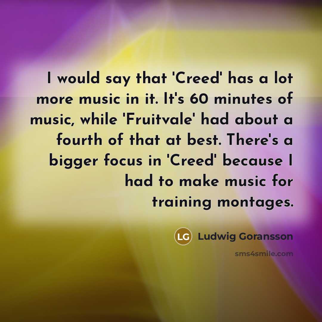 “I would say that 'Creed' has a lot more music…” quote by Ludwig Goransson