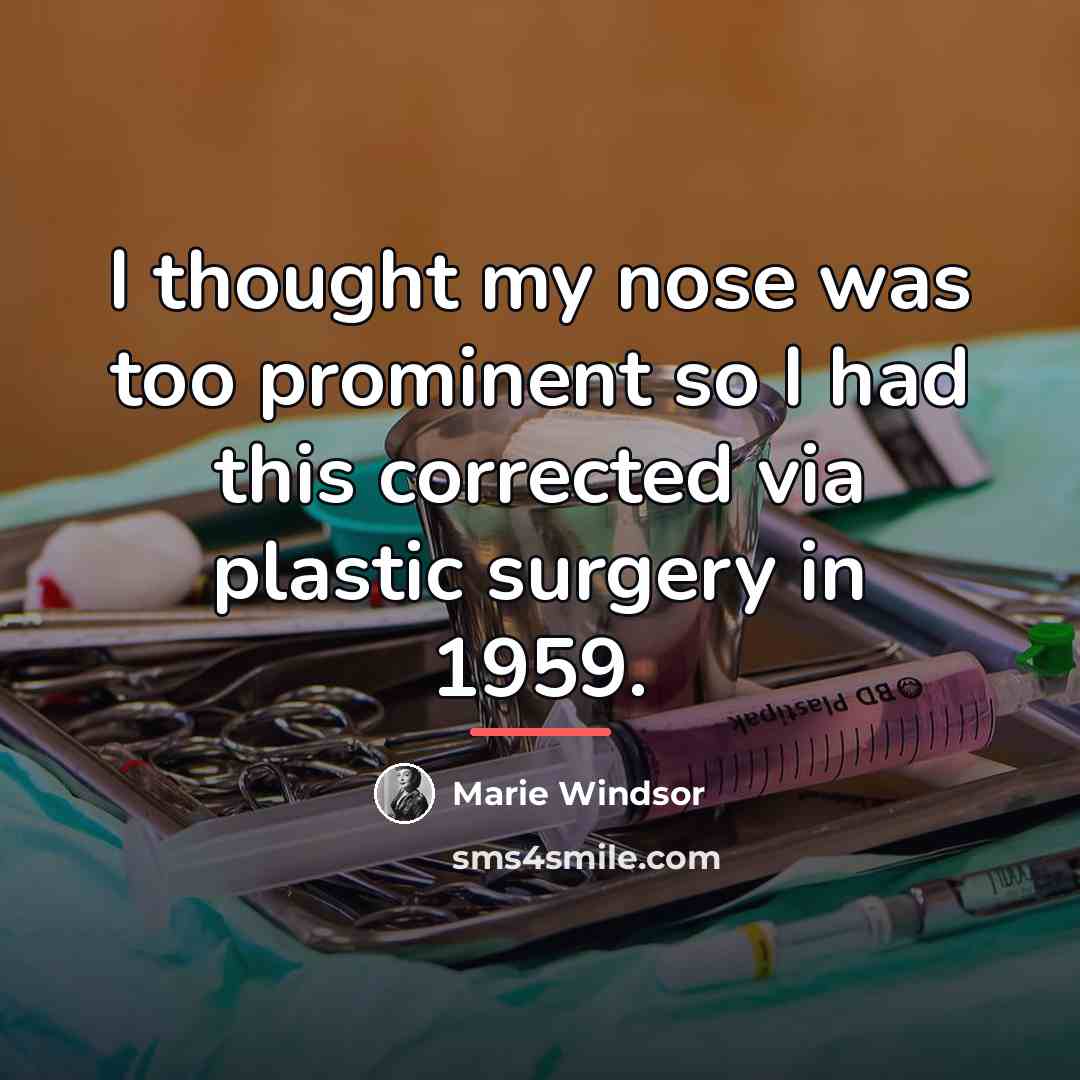 “I thought my nose was too prominent so I had…” quote by Marie Windsor