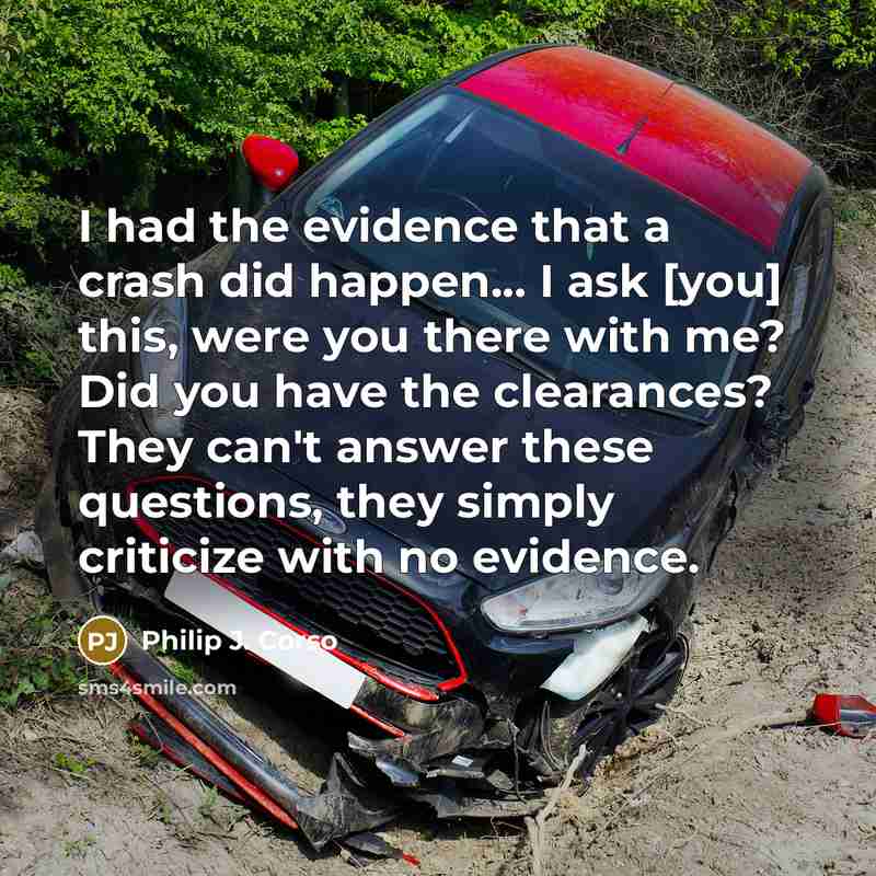 “I had the evidence that a crash did happen... I…” quote by Philip J. Corso
