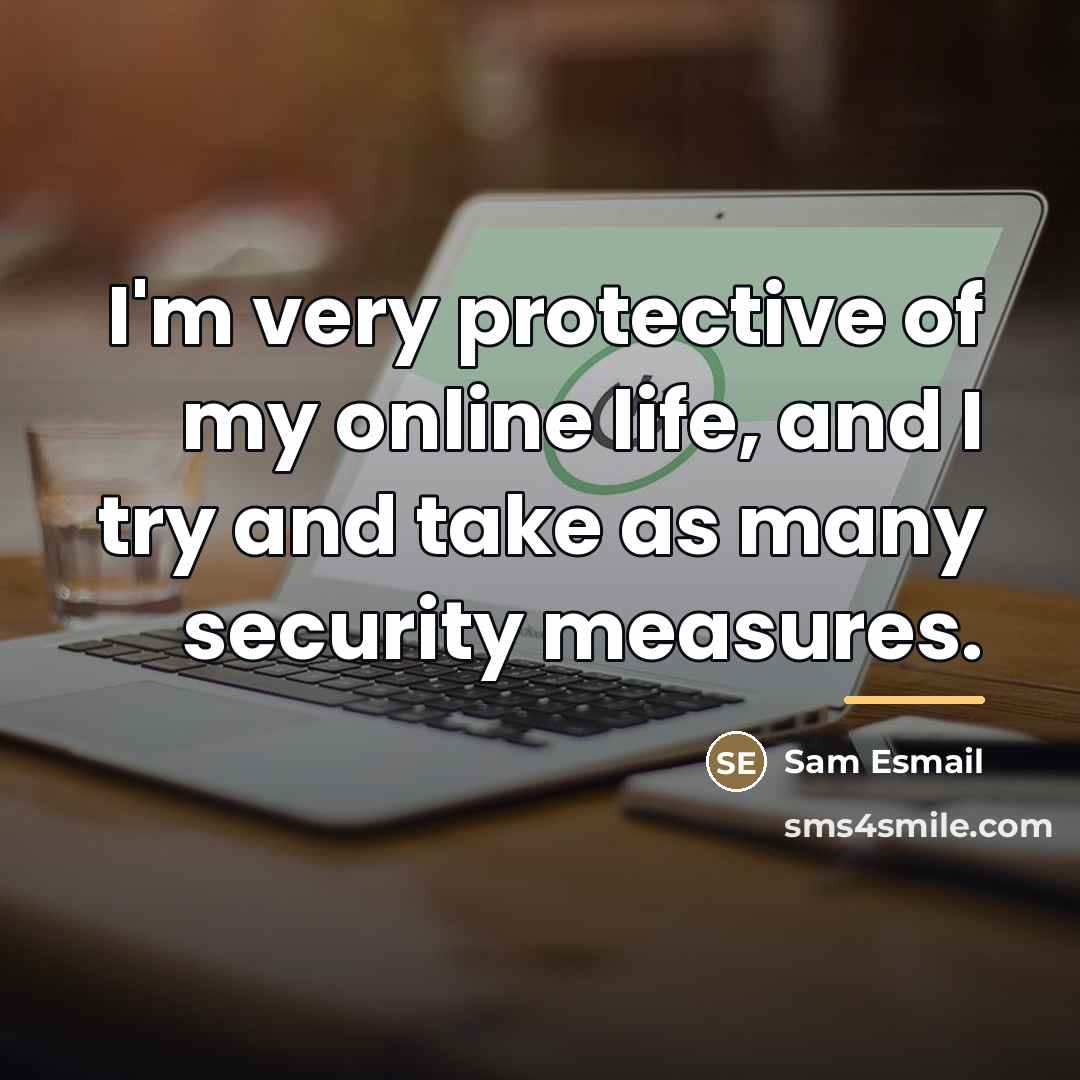 “I'm very protective of my online life, and I try…” quote by Sam Esmail