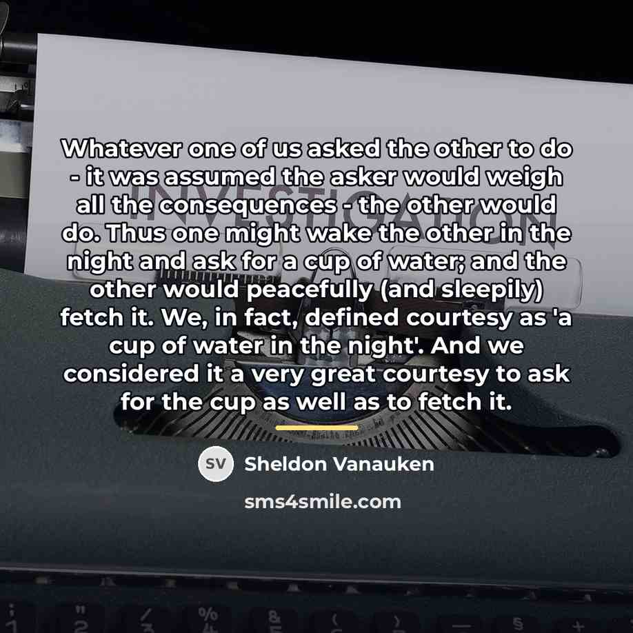 “Whatever one of us asked the other to do -…” quote by Sheldon Vanauken