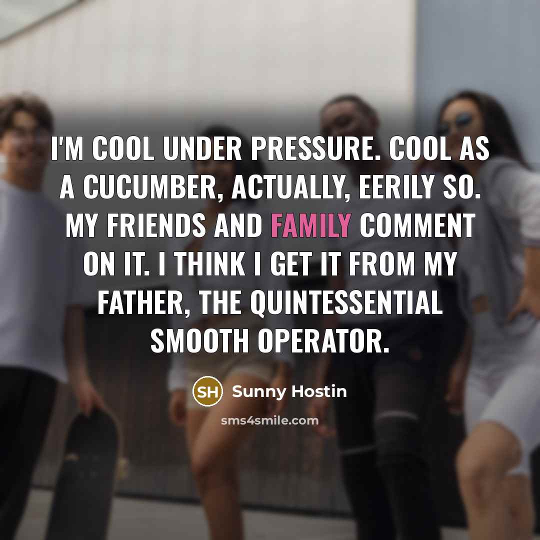 “I'm cool under pressure. Cool as a cucumber, actually, eerily…” quote by Sunny Hostin