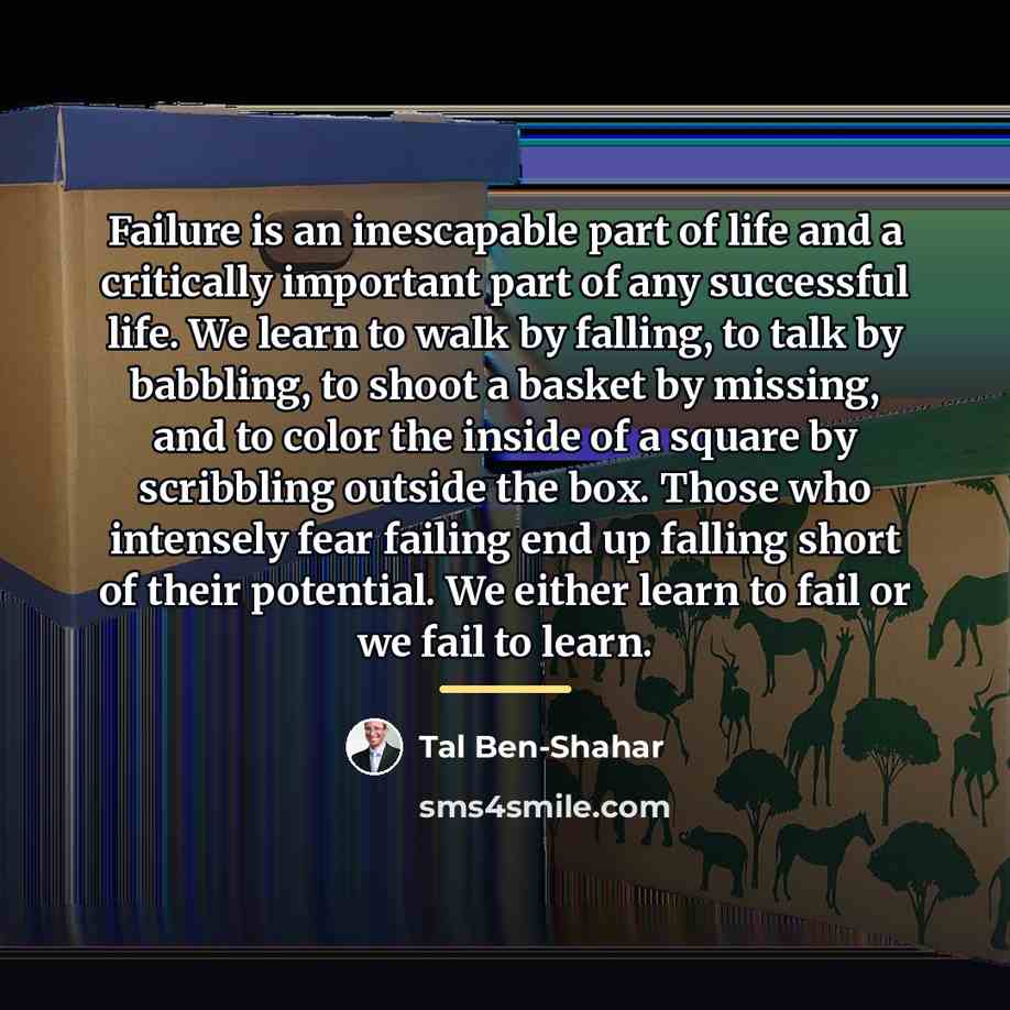 “Failure is an inescapable part of life and a critically…” quote by Tal Ben-Shahar