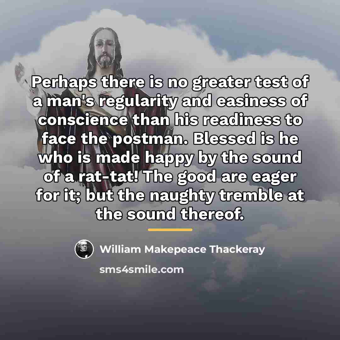 “Perhaps there is no greater test of a man's regularity…” quote by William Makepeace Thackeray