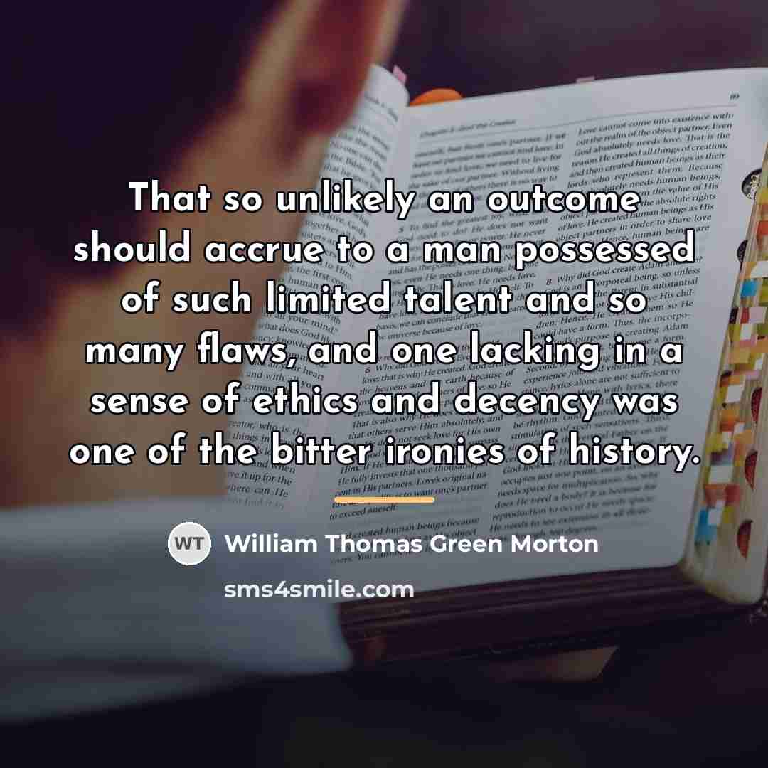 “That so unlikely an outcome should accrue to a man…” quote by William Thomas Green Morton