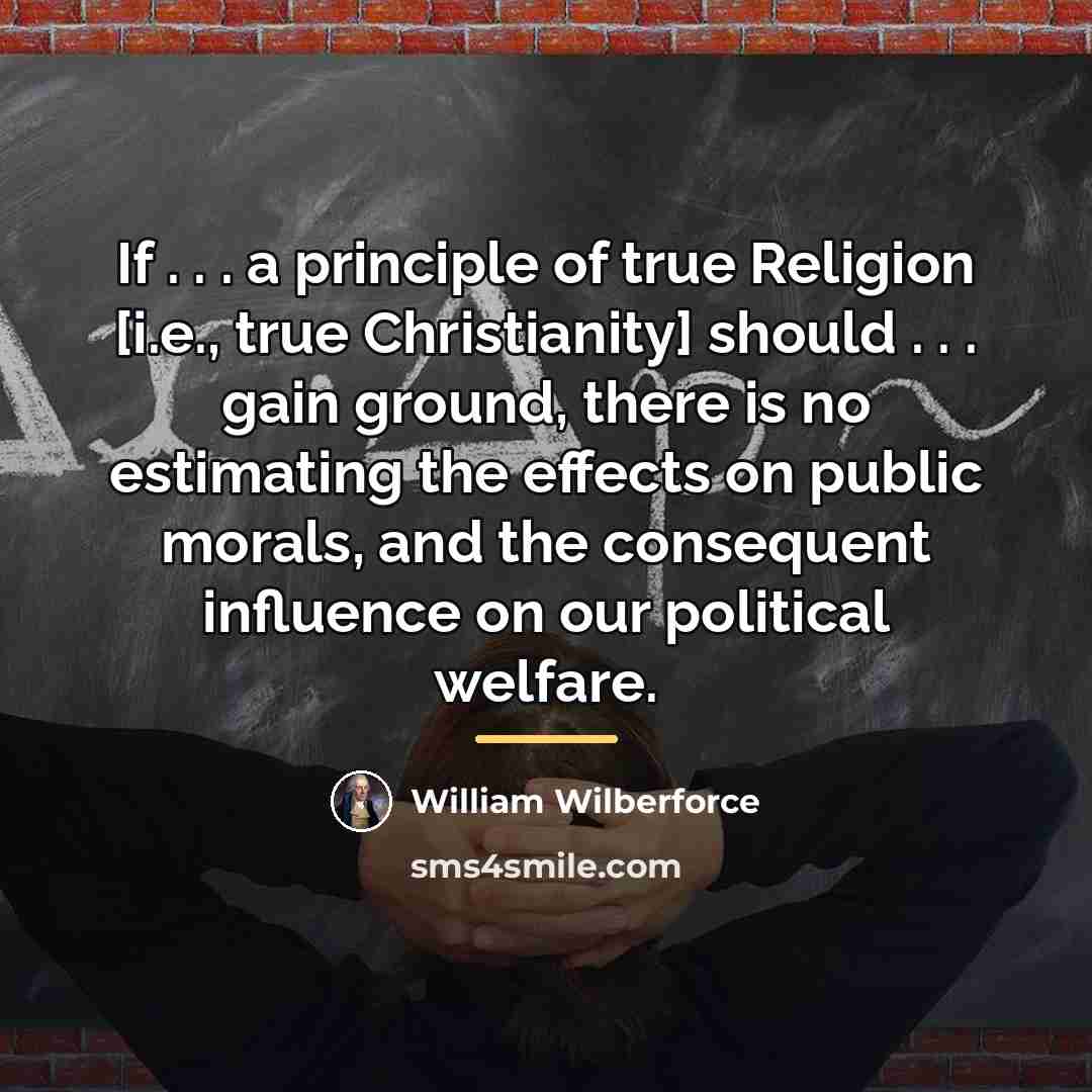 “If . . . a principle of true Religion [i.e.,…” quote by William Wilberforce