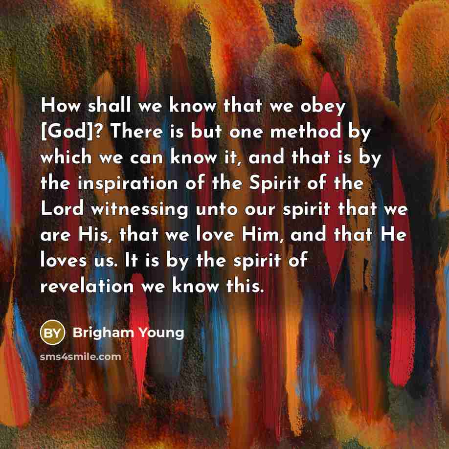 “How shall we know that we obey [God]? There is…” quote by Brigham Young