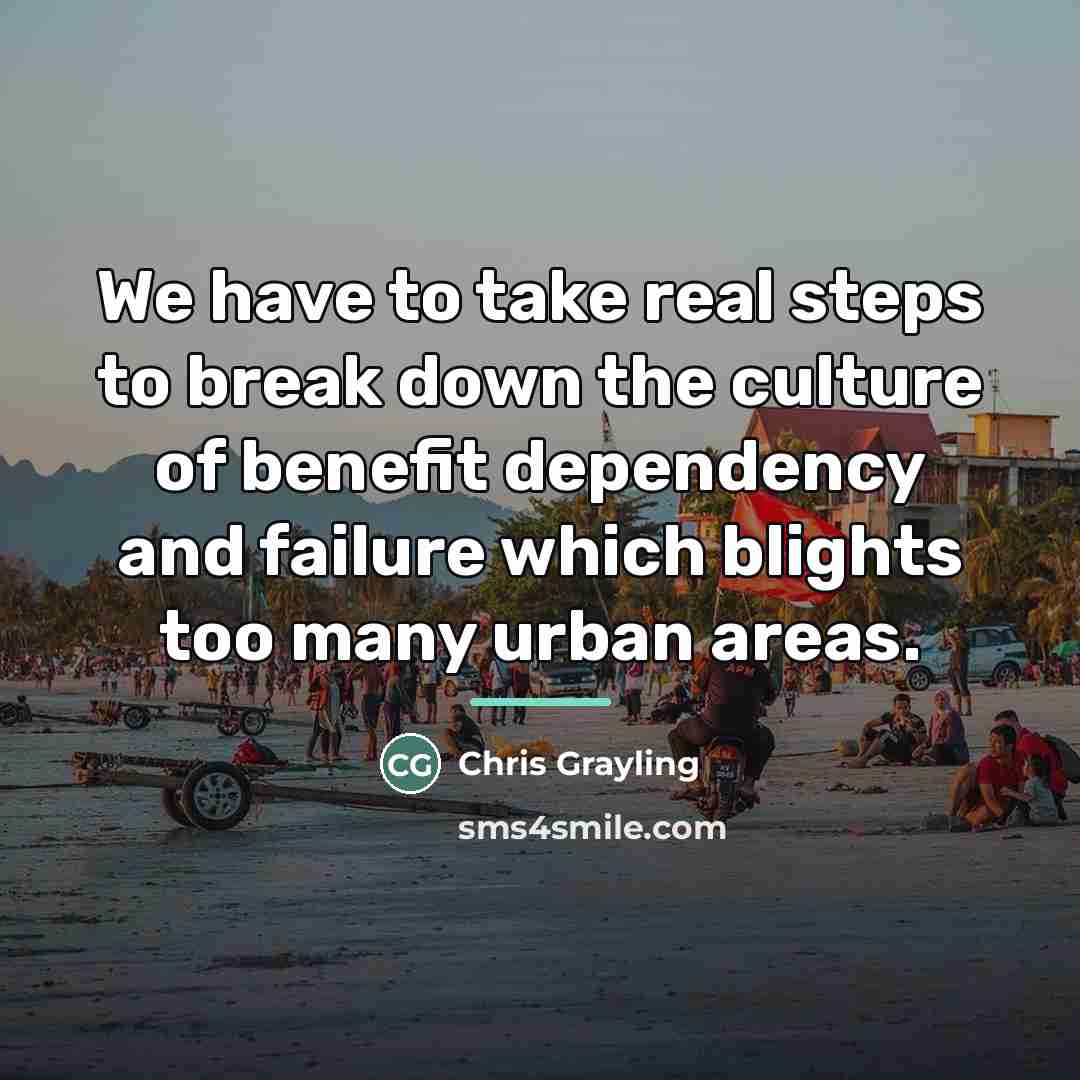 “We have to take real steps to break down the…” quote by Chris Grayling