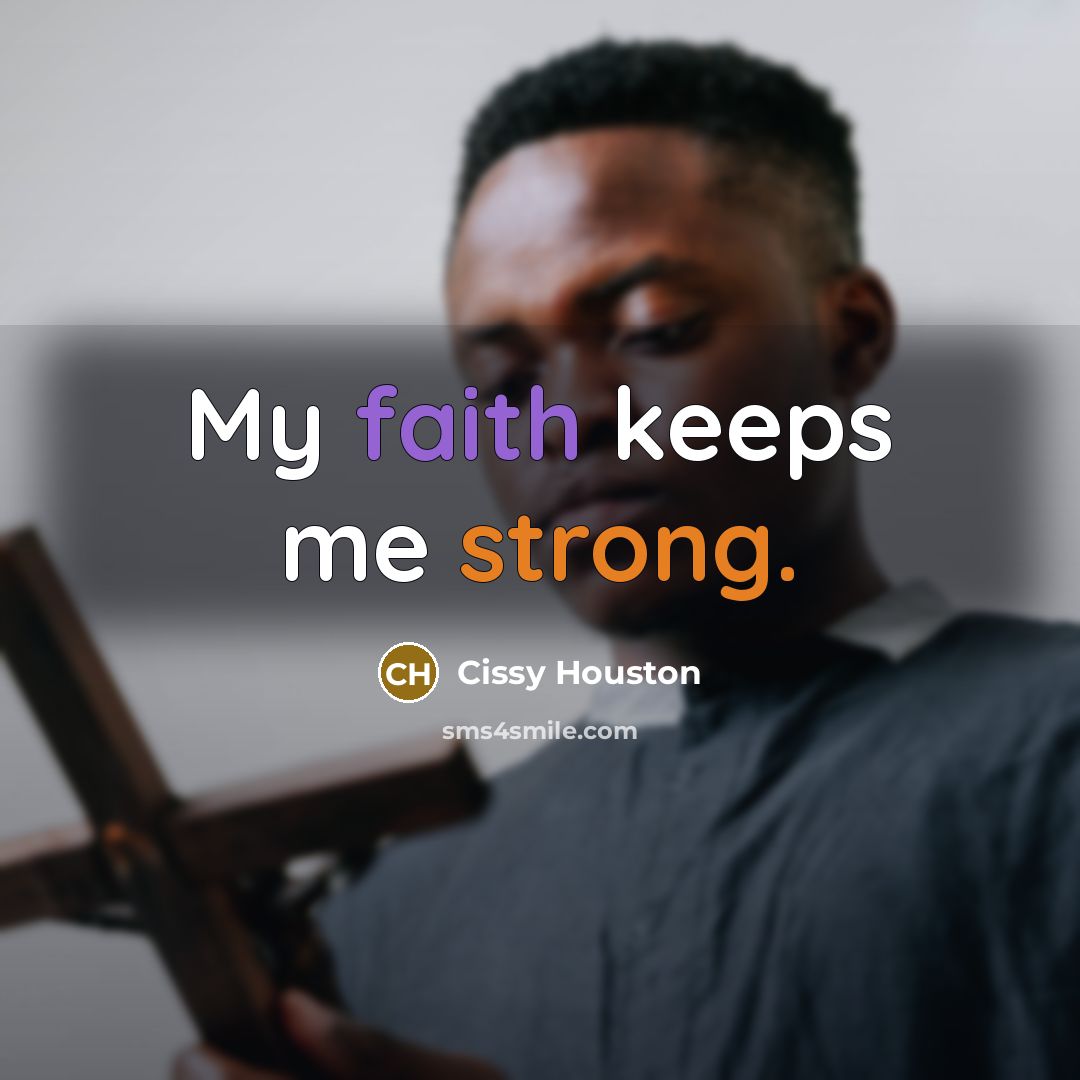 “My faith keeps me strong.…” quote by Cissy Houston