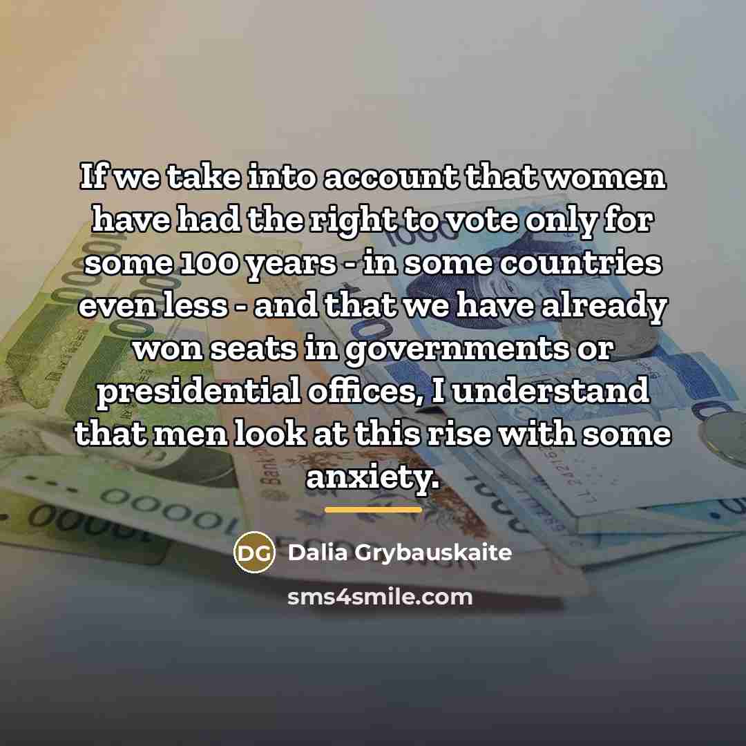 “If we take into account that women have had the…” quote by Dalia Grybauskaite