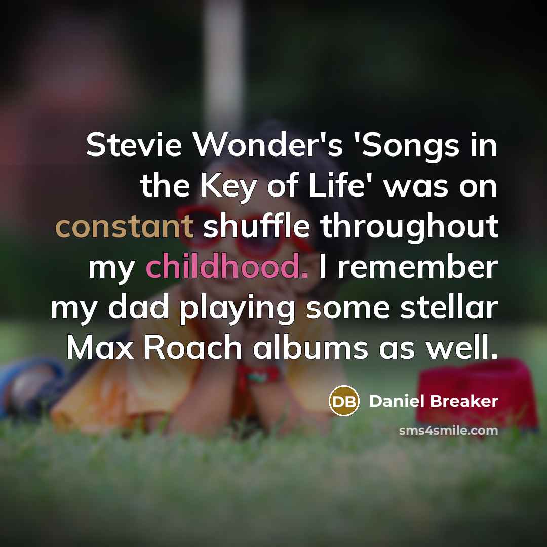 “Stevie Wonder's 'Songs in the Key of Life' was on…” quote by Daniel Breaker