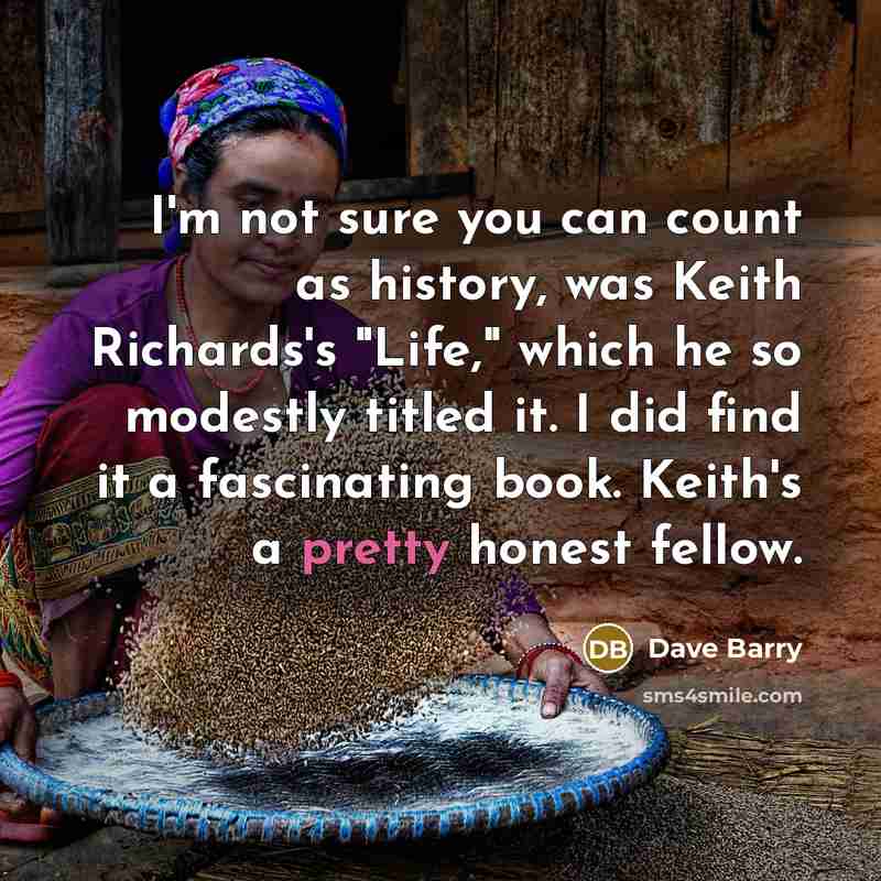 “I'm not sure you can count as history, was Keith…” quote by Dave Barry