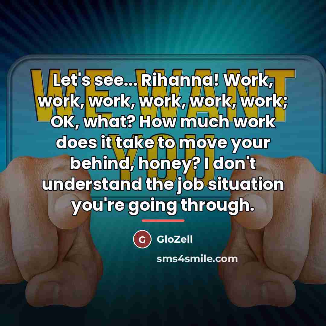 “Let's see... Rihanna! Work, work, work, work, work, work; OK,…” quote by GloZell
