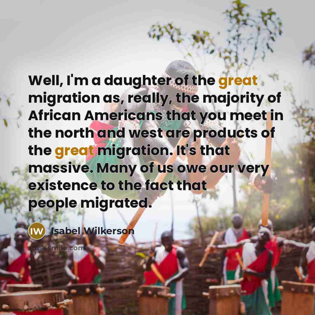 “Well, I'm a daughter of the great migration as, really,…” quote by Isabel Wilkerson
