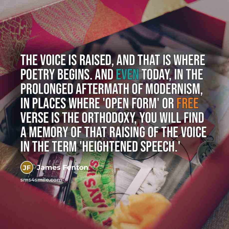 “The voice is raised, and that is where poetry begins.…” quote by James Fenton