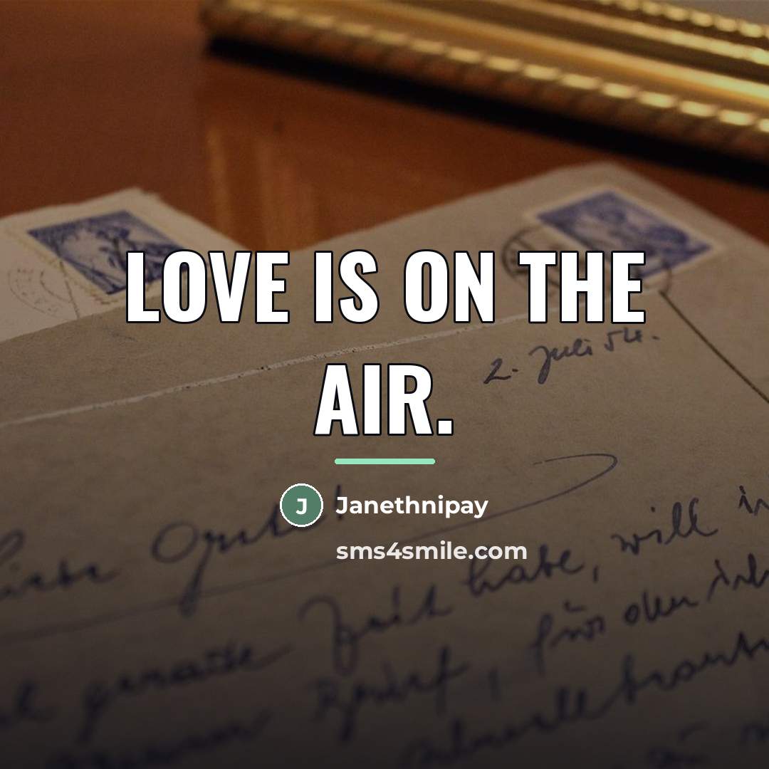“Love is on the air.…” quote by Janethnipay