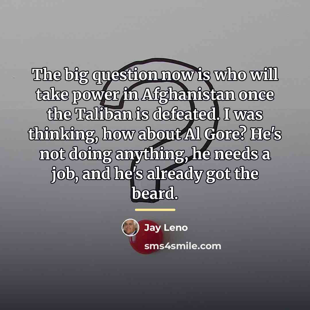 “The big question now is who will take power in…” quote by Jay Leno