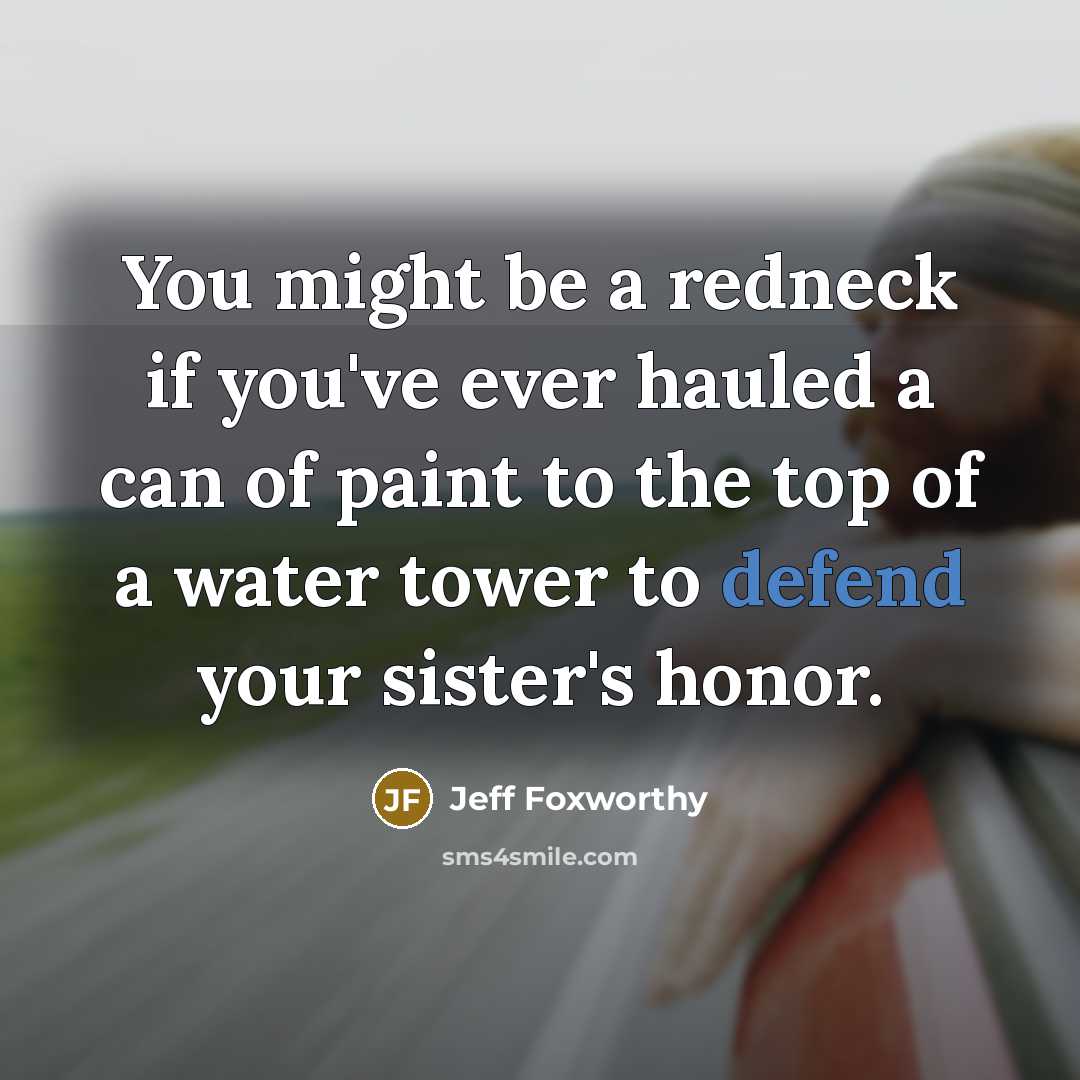 “You might be a redneck if you've ever hauled a…” quote by Jeff Foxworthy