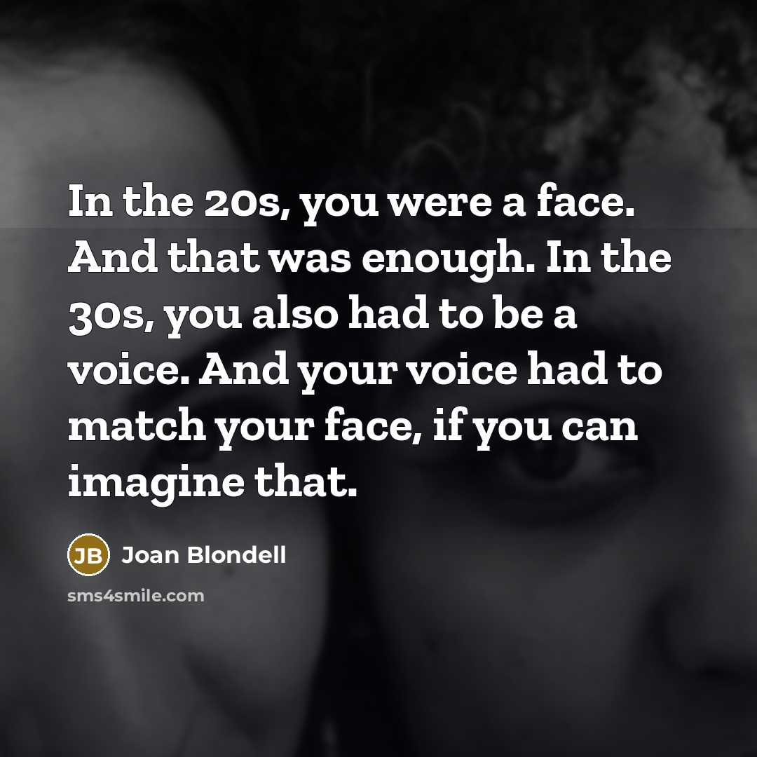 “In the 20s, you were a face. And that was…” quote by Joan Blondell