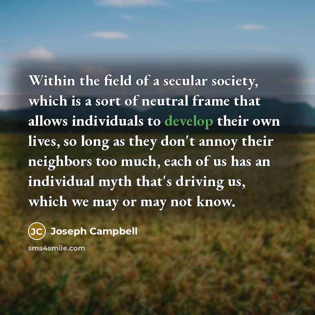 “Within the field of a secular society, which is a…” quote by Joseph Campbell