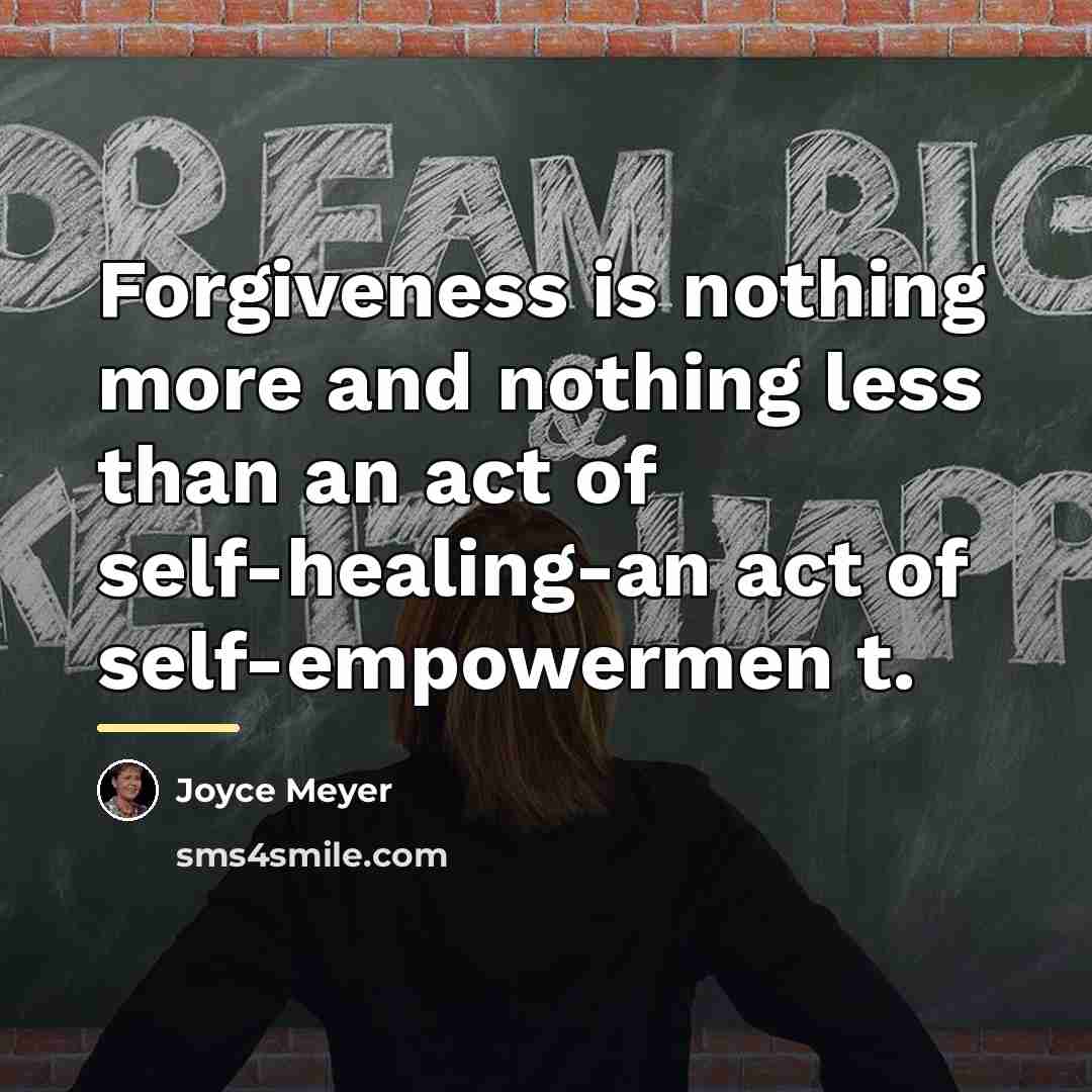 “Forgiveness is nothing more and nothing less than an act…” quote by Joyce Meyer