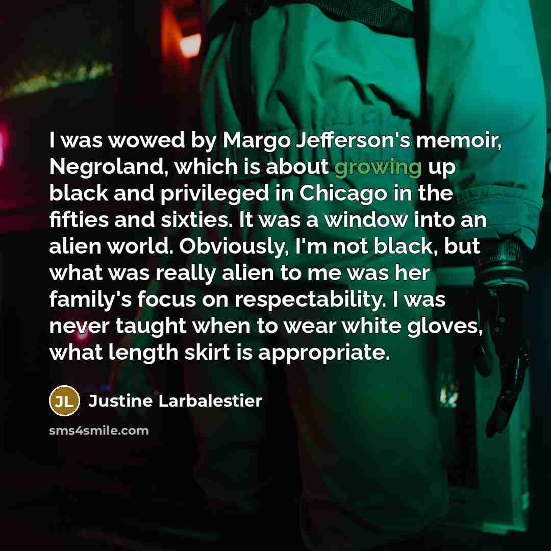 “I was wowed by Margo Jefferson's memoir, Negroland, which is…” quote by Justine Larbalestier