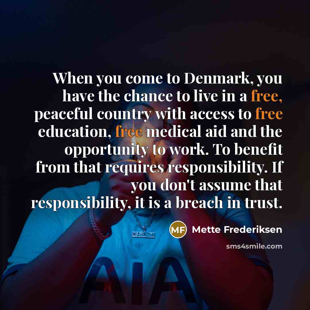 “When you come to Denmark, you have the chance to…” quote by Mette Frederiksen