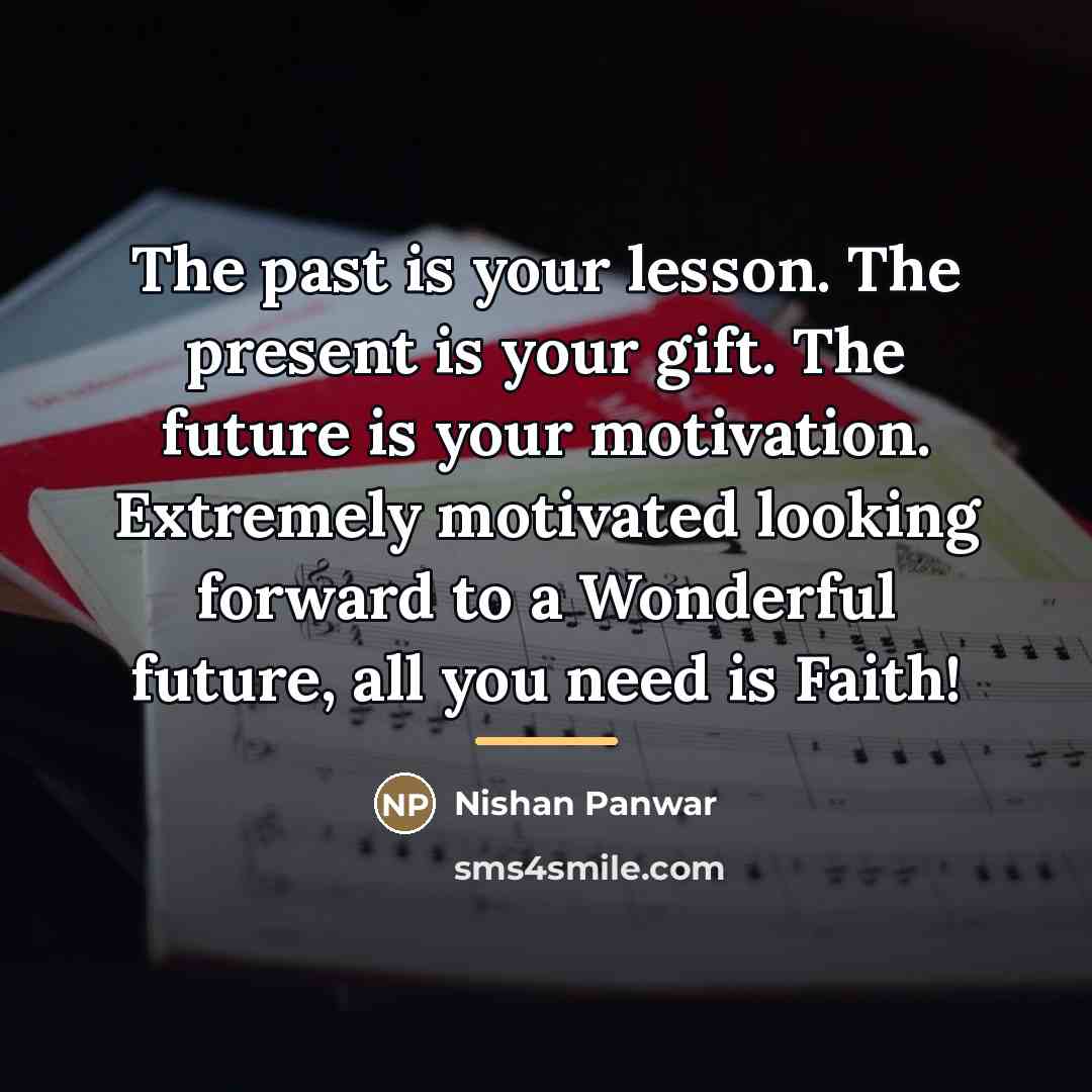 “The past is your lesson. The present is your gift.…” quote by Nishan Panwar