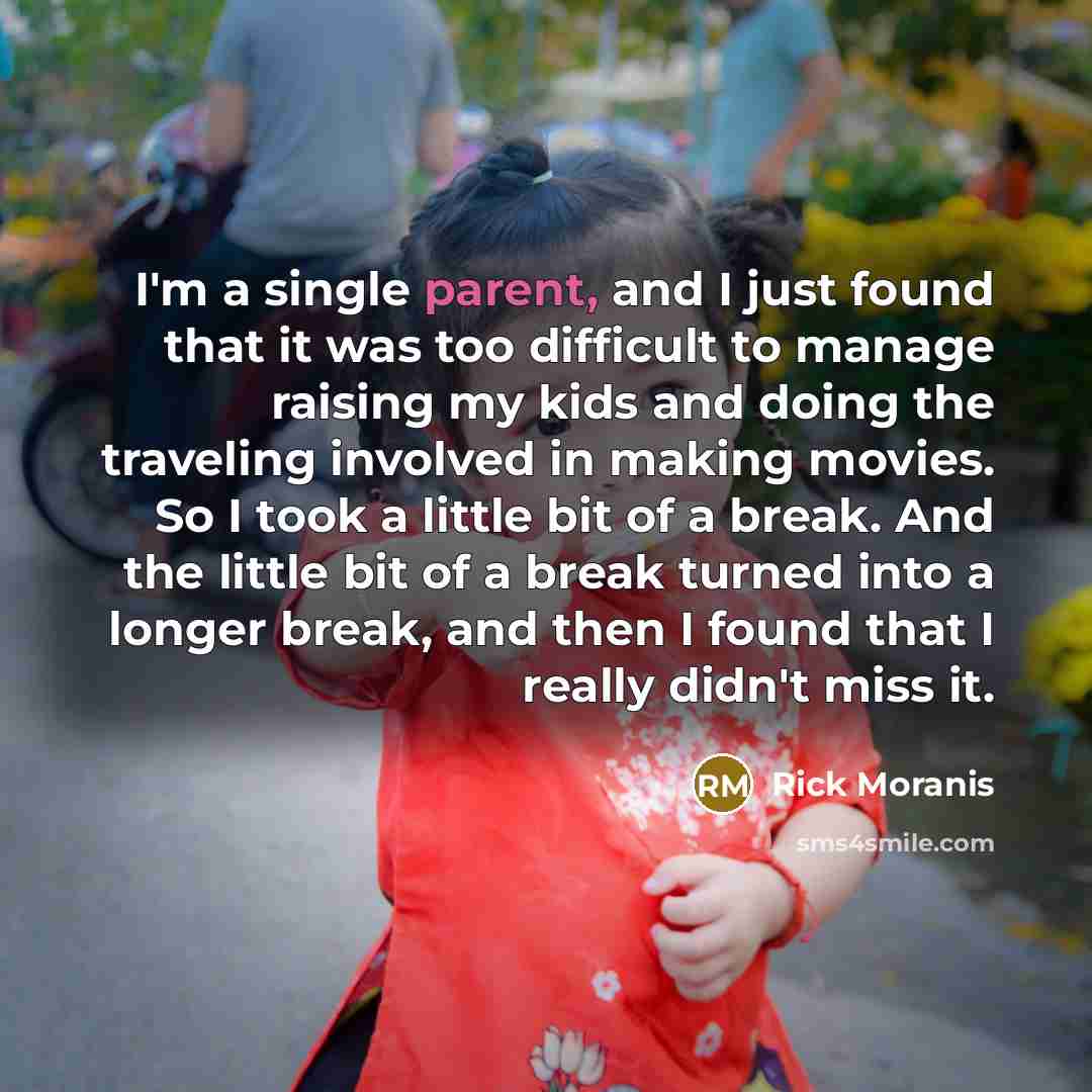 “I'm a single parent, and I just found that it…” quote by Rick Moranis