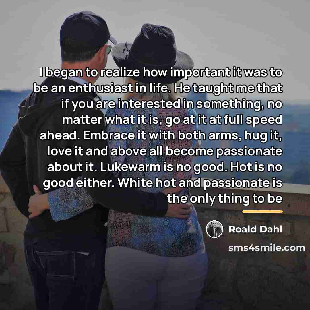 “I began to realize how important it was to be…” quote by Roald Dahl